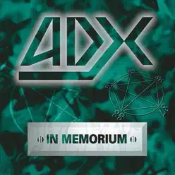 In Memorium - ADX