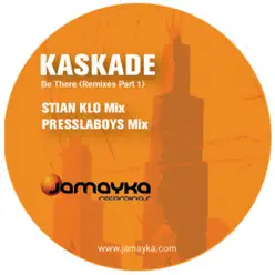 Be There (Remixes, Pt. 1) - Single - Kaskade Be There (Remixes, Pt. 1) - Single - Kaskade