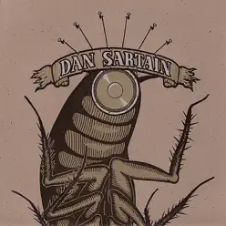 Dan Sartain 7" - Single - Dan Sartain Dan Sartain 7" - Single - Dan Sartain