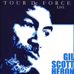 Tour de Force (Live) - Gil Scott-Heron