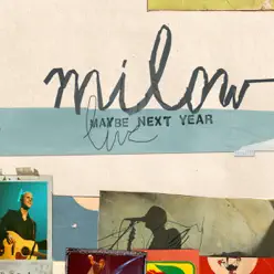 Maybe Next Year (Live) - Milow