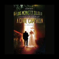 Lois McMaster Bujold - A Civil Campaign: A Miles Vorkosigan Novel (Unabridged) artwork