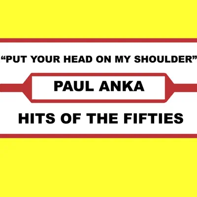 Put Your Head On My Shoulders - Paul Anka