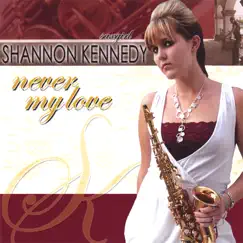 Never My Love by Shannon Kennedy album reviews, ratings, credits