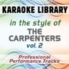 In the Style of Carpenters - Vol. 2 (Karaoke - Professional Performance Tracks) - Karaoke Library