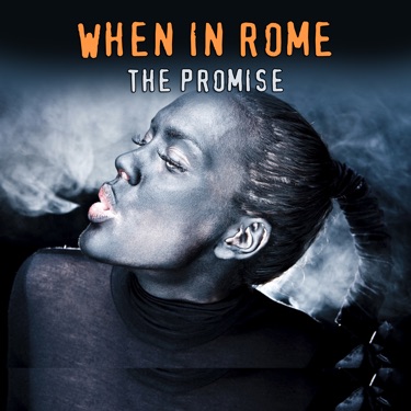 The Promise (Coliseum Club Mix) - When In Rome | Shazam