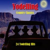 Yodelling Country Classics: 24 Yodelling Hits
