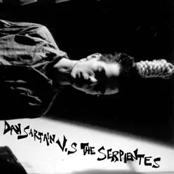 Dan Sartain vs. the Serpientes - Dan Sartain Dan Sartain vs. the Serpientes - Dan Sartain