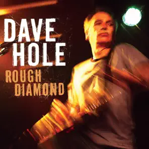 Dave Hole 2007 Rough Diamond