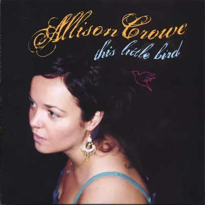 This Little Bird - Allison Crowe
