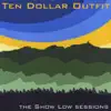 The Show Low Sessions - EP album lyrics, reviews, download