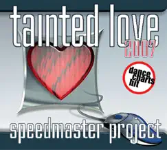 Tainted Love by Speedmaster Project album reviews, ratings, credits