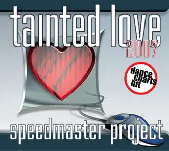 Tainted Love (Jordan Vs. Full Gainer Remix) by Speedmaster Project song reviws