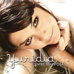 Entre Mariposas - Yuridia