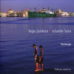 Fandango- Habana Sessions - Kepa Junkera