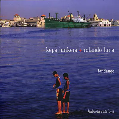Fandango- Habana Sessions - Kepa Junkera Fandango- Habana Sessions - Kepa Junkera