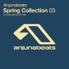 Anjunabeats Spring Collection 03, 2011