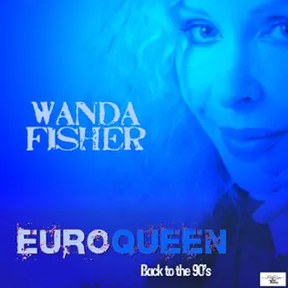 télécharger l'album Wanda Fisher - Euroqueen Back To The 90s