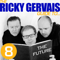 Ricky Gervais, Steve Merchant & Karl Pilkington - The Ricky Gervais Guide to...The FUTURE artwork