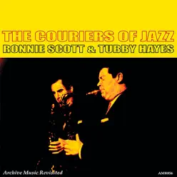 The Couriers of Jazz - Ronnie Scott The Couriers of Jazz - Ronnie Scott