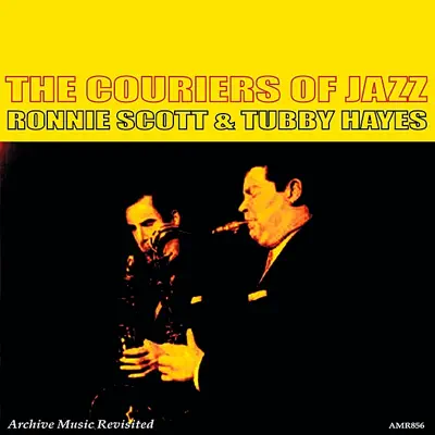 The Couriers of Jazz - Ronnie Scott The Couriers of Jazz - Ronnie Scott
