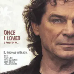 Once I Loved by B.J. Thomas album reviews, ratings, credits