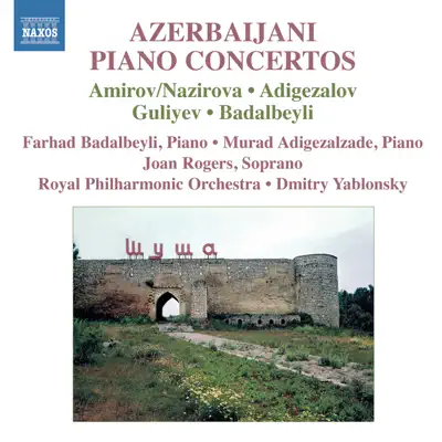 Azerbaijani Piano Concertos - Royal Philharmonic Orchestra