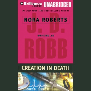 Creation in Death: In Death, Book 25 (Unabridged)