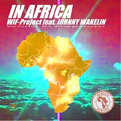 In Africa (feat. Johnny Wakelin) by WIF - Project album reviews, ratings, credits