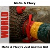 Mafia & Fluxy's Just Another Girl