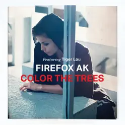 Color the Trees (Remixes) - EP - Firefox AK