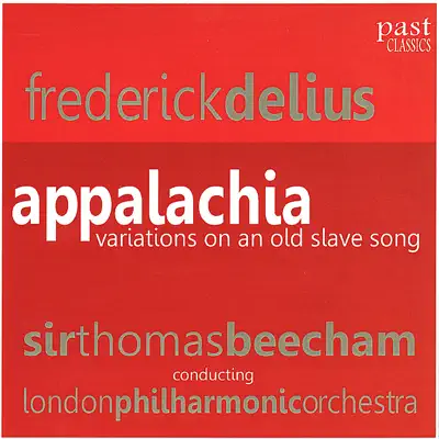 Delius: Appalachia - London Philharmonic Orchestra