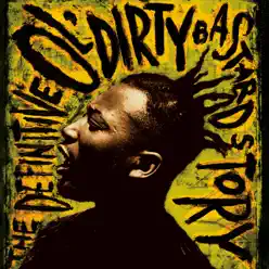 The Definitive Ol' Dirty Bastard Story (Remastered) - Ol' Dirty Bastard