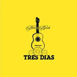 Tres Dias - Brant Bjork Tres Dias - Brant Bjork