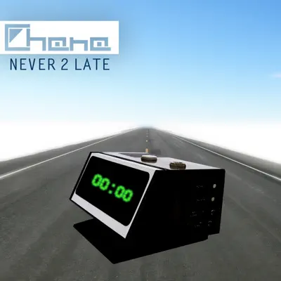 Never 2 Late - Ohana