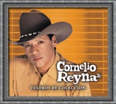 Cornelio Reyna Jr. - Enamorado Hasta Las Cachas