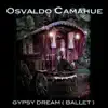 Gypsy Dream (Ballet) - EP album lyrics, reviews, download