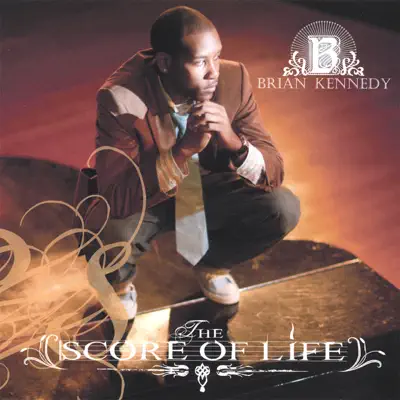 The Score of Life - Brian Kennedy The Score of Life - Brian Kennedy