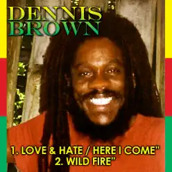 Here I Come & Wild Fire - Dennis Brown