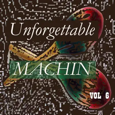 Unforgettable Machin Vol 6 - Antonio Machín Unforgettable Machin Vol 6 - Antonio Machín