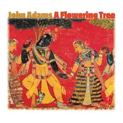Adams: A Flowering Tree by John Adams, Jessica Rivera & London Symphony Orchestra album reviews, ratings, credits