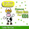 Dance Fitness Music for Kids - Catlin the Cow album lyrics, reviews, download