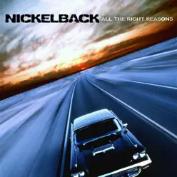 All the Right Reasons (Bonus Track Version) - Nickelback