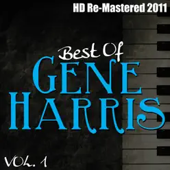 Best of Gene Harris Vol 1 - (HD Re-Mastered 2011) - Gene Harris Best of Gene Harris Vol 1 - (HD Re-Mastered 2011) - Gene Harris