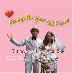 Always on Your Cell Phone - EP - Bleu Always on Your Cell Phone - EP - Bleu