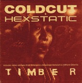 Coldcut & Hexstatic - Timber (As One mix)