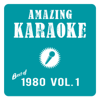 Best of 1980, Vol. 1 (Karaoke Version) - Amazing Karaoke