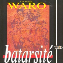 Danyèl Waro - Batarsité