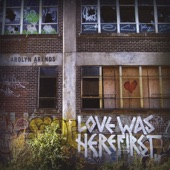 Love Was Here First artwork