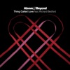 Thing Called Love (Feat. Richard Bedford) - EP (D&B/Dubstep Remixes), 2011